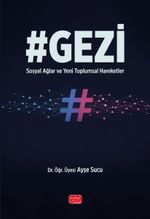 #Gezi - Sosyal Ağlar ve Yeni Toplumsal Hareketler