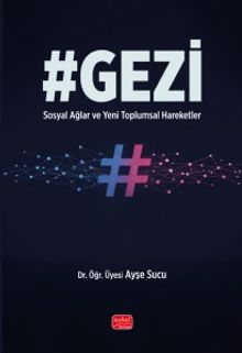 #Gezi - Sosyal Ağlar ve Yeni Toplumsal Hareketler