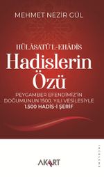 Hülasatü'l-Ehadîs Hadislerin Özü