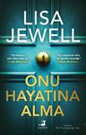 Onu Hayatına Alma