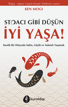 Stoacı Gibi Düşün İyi Yaşa!