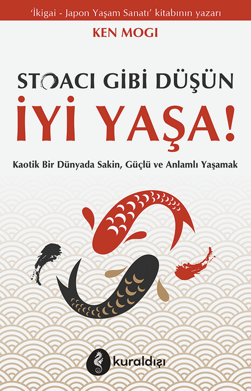 Stoacı Gibi Düşün İyi Yaşa!