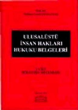 Ulusalüstü İnsan Hakları Hukuku Belgeleri Cilt 1