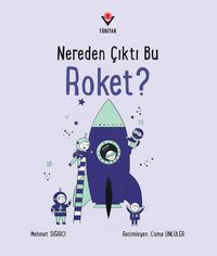 Nereden Çıktı Bu Roket?