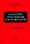 Ulusal&uuml;st&uuml; İnsan Hakları Hukuku Belgeleri Cilt 2