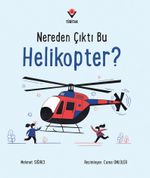 Nereden Çıktı Bu Helikopter?