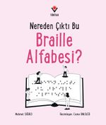 Nereden Çıktı Bu Braille Alfabesi?
