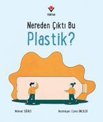 Nereden Çıktı Bu Plastik?