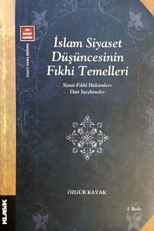 İslam Siyaset Düşüncesinin Fıkhi Temelleri