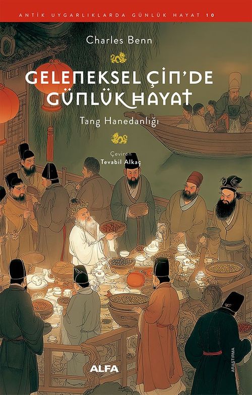 Geleneksel Çin'de Günlük Hayat & Tang Hanedanlığı