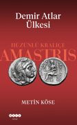 Demir Atlar Ülkesi & Hüzünlü Kraliçe Amastris