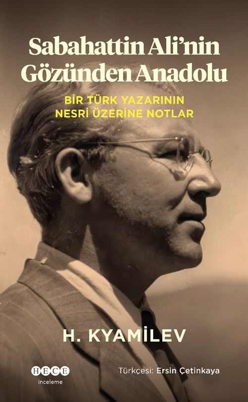 Sabahattin Ali'nin Gözünden Anadolu & Bir Türk Yazarının Nesri Üzerine Notlar