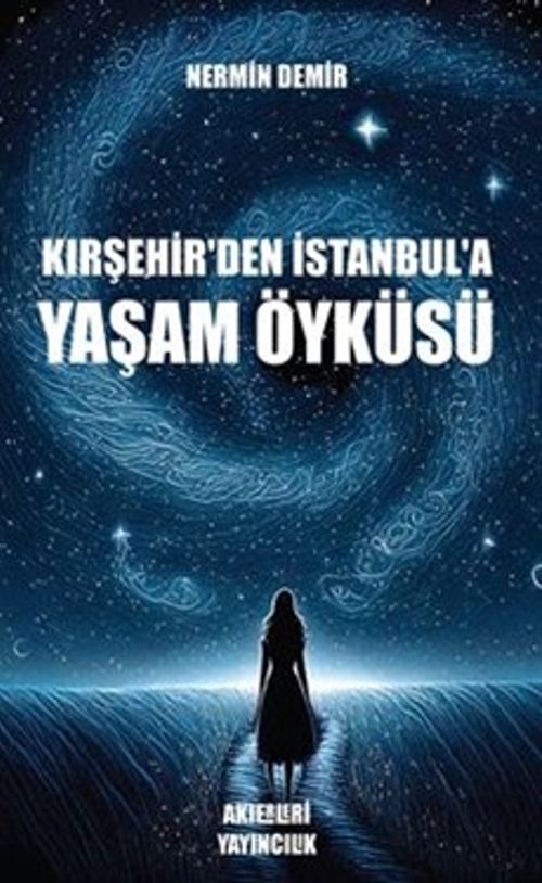 Kırşehir'den İstanbul'a Yaşam Öyküsü