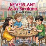 Neverlant: Asla Bırakma