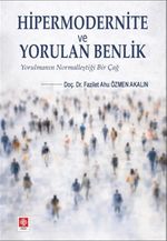 Hipermodernite ve Yorulan Benlik