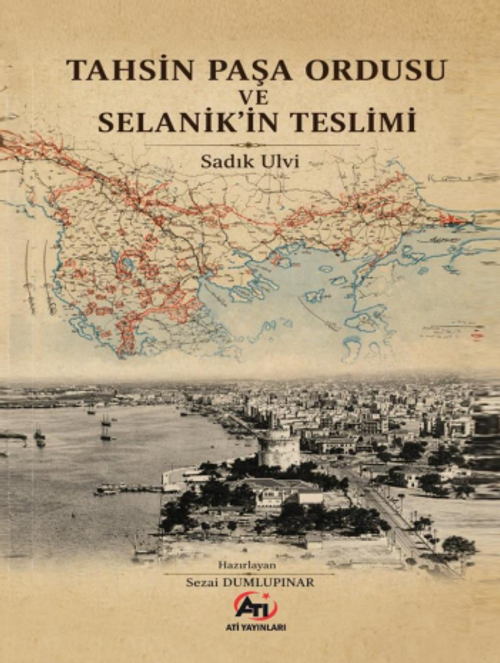 Tahsin Paşa Ordusu ve Selanik'in Teslimi