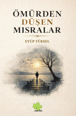 Ömürden Düşen  Mısralar