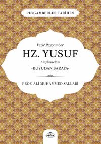 Vezir Peygamber Hz. Yusuf Aleyhisslem & Kuyudan Saraya