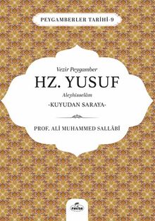 Vezir Peygamber Hz. Yusuf Aleyhisslem & Kuyudan Saraya