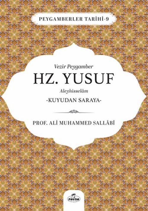 Vezir Peygamber Hz. Yusuf Aleyhisslem & Kuyudan Saraya