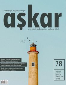 Aşkar Serbest Edebiyat Dergisi Sayı: 78 Nisan-Mayıs-Haziran 2026