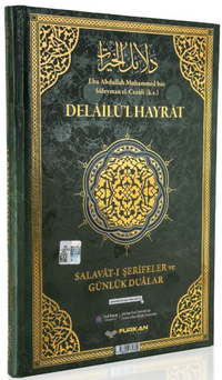 Delailü'l-Hayrat – Salavat-ı Şerîfeler ve Günlük Dualar, Satırarası Okunuşu ve Tercümesi ile Birlikte