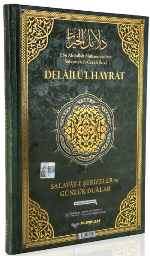 Delailü'l-Hayrat – Salavat-ı Şerîfeler ve Günlük Dualar, Satırarası Okunuşu ve Tercümesi ile Birlikte