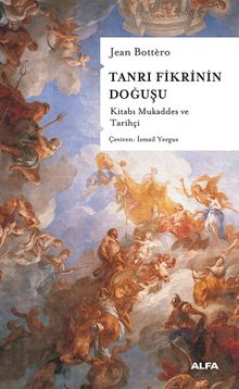Tanrı Fikrinin Doğuşu & Kitabı Mukaddes ve Tarihçi