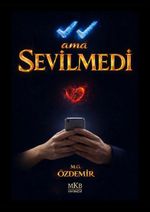 Görüldü Ama Sevilmedi