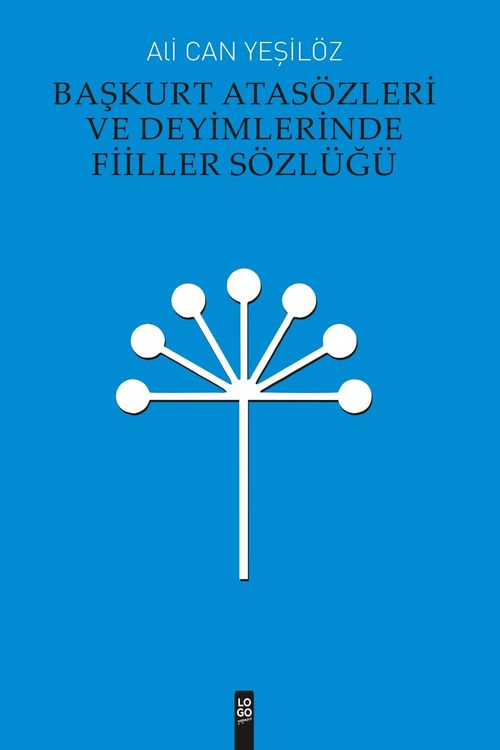 Başkurt Atasözleri ve Deyimlerinde Fiiller Sözlüğü