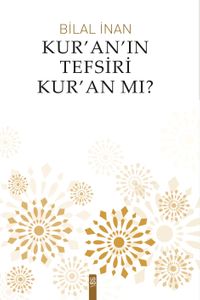 Kur'an'ın Tefsiri Kur'an mı?