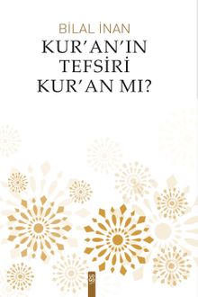Kur'an'ın Tefsiri Kur'an mı?