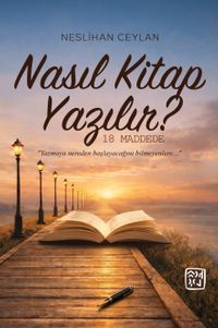 Nasıl Kitap Yazılır? & 18 Maddede