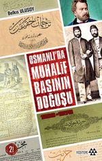 Osmanlı'da Muhalif Basının Doğuşu (1828-1878)