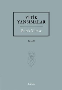Yitik Yansımalar