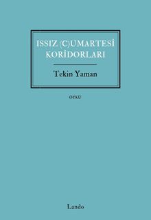 Issız (C)umartesi Koridorları