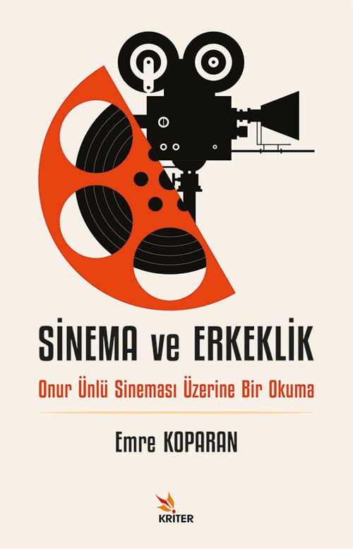 Sinema ve Erkeklik & Onur Ünlü Sineması Üzerine Bir Okuma
