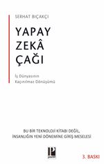 Yapay Zeka Çağı & İş Dünyasının Kaçınılmaz Dönüşümü