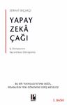 Yapay Zeka Çağı &amp; İş Dünyasının Kaçınılmaz Dönüşümü