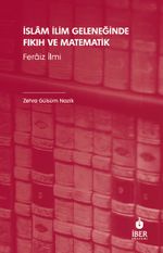 İslam İlim Geleneğinde Fıkıh ve Matematik & Feraiz İlmi