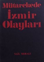 Mütakerede İzmir Olayları / 14-A-45