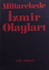 Mütakerede İzmir Olayları / 14-A-45