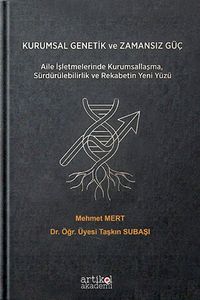 Kurumsal Genetik ve Zamansız Güç