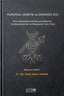 Kurumsal Genetik ve Zamansız Güç