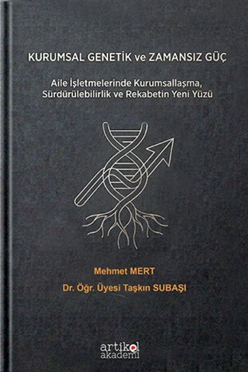 Kurumsal Genetik ve Zamansız Güç