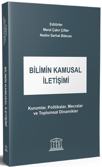 Bilimin Kamusal İletişimi & Kurumlar, Politikalar, Mecralar ve Toplumsal Dinamikler
