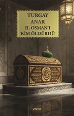 II. Osman'ı Kim Öldürdü