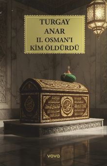 II. Osman'ı Kim Öldürdü