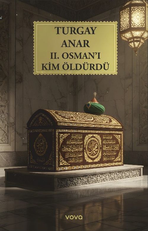 II. Osman'ı Kim Öldürdü