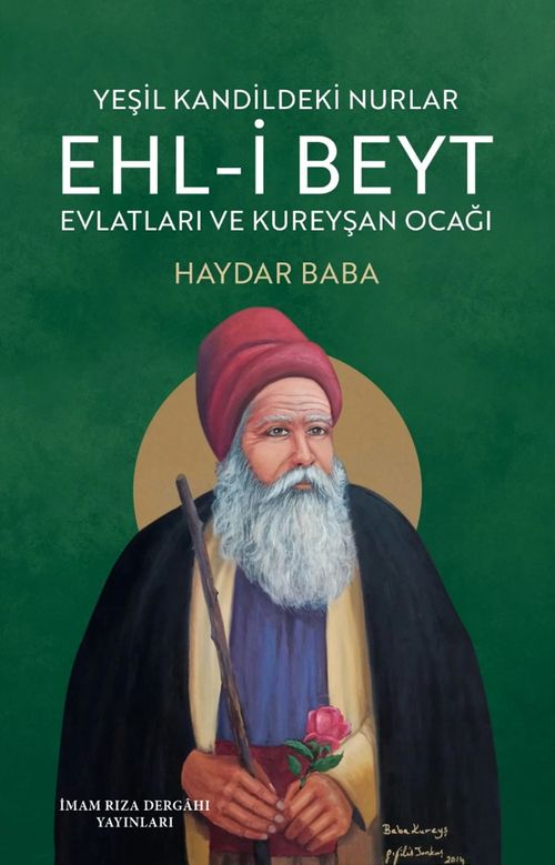 Yeşil Kandildeki Nurlar Ehl-İ Beyt Evlatları ve Kureyşan Ocağı